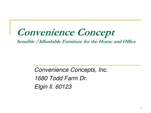 Convenience Concept Sensible /Affordable Furniture for the Home and Office