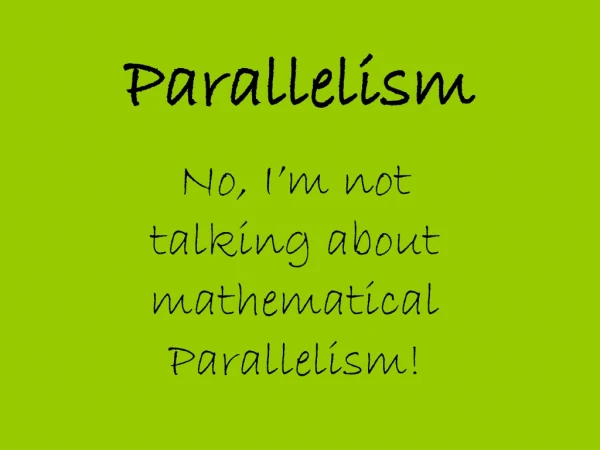 Parallelism