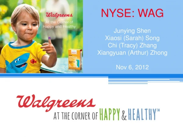 NYSE: WAG Junying Shen Xiaosi (Sarah) Song Chi (Tracy) Zhang Xiangyuan (Arthur) Zhong Nov 6, 2012