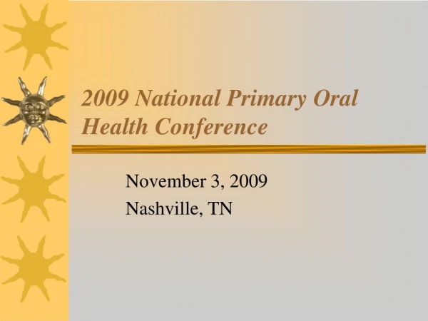 2009 National Primary Oral Health Conference
