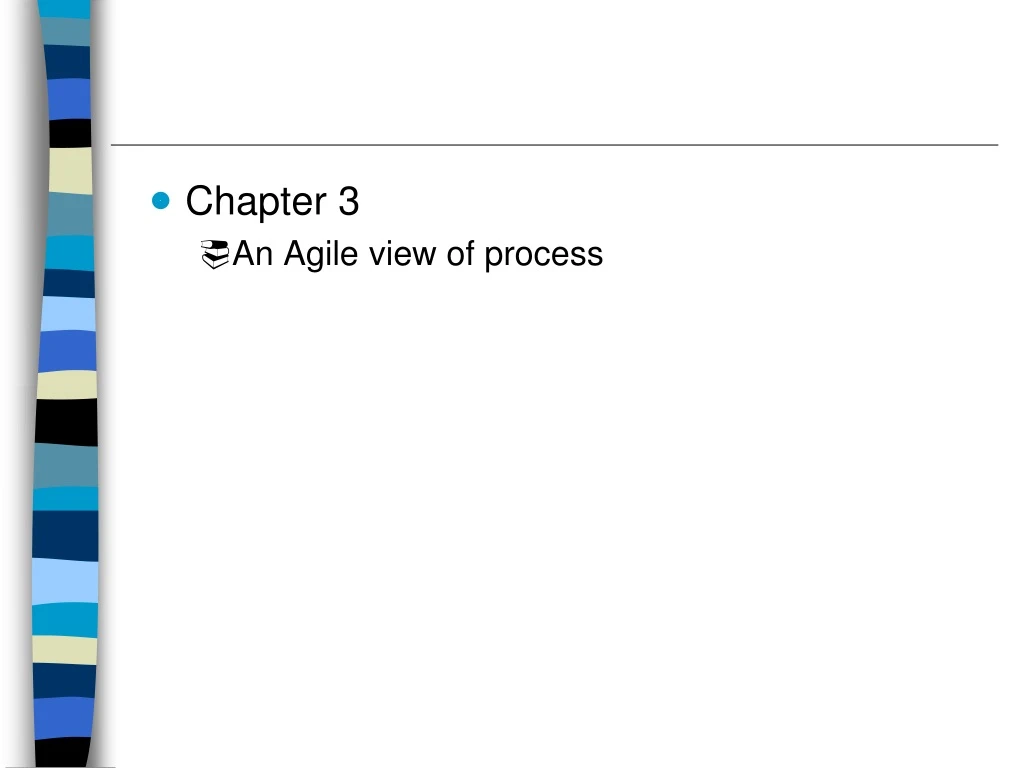 chapter 3 an agile view of process