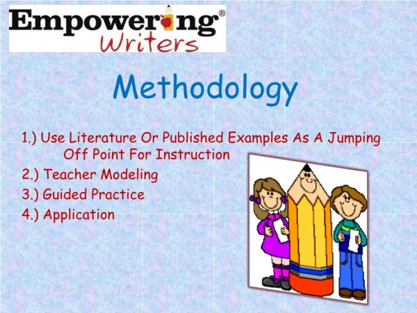 Methodology 1.) Use Literature Or Published Examples As A Jumping Off Point For Instruction