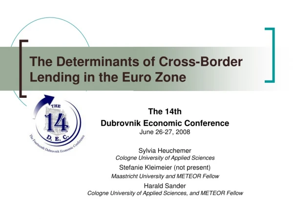 The Determinants of Cross-Border Lending in the Euro Zone