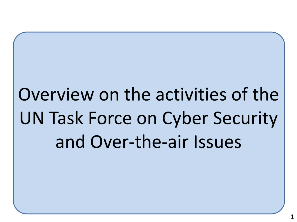 overview on the activities of the un task force
