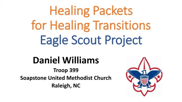 Healing Packets  for Healing Transitions Eagle Scout Project