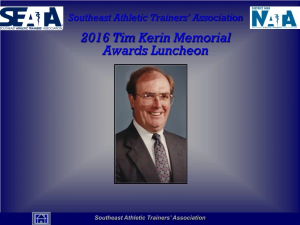 Southeast Athletic Trainers’ Association 2016 Tim  Kerin  Memorial Awards Luncheon