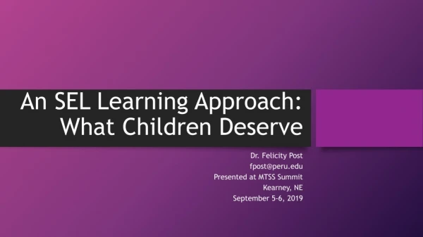 An SEL Learning Approach:  What Children Deserve