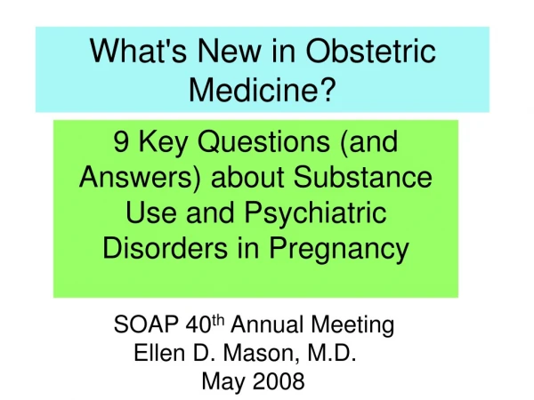What's New in Obstetric Medicine?
