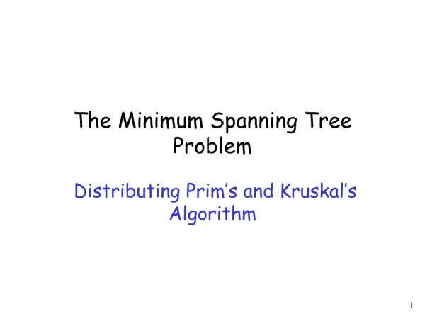 The Minimum Spanning Tree Problem