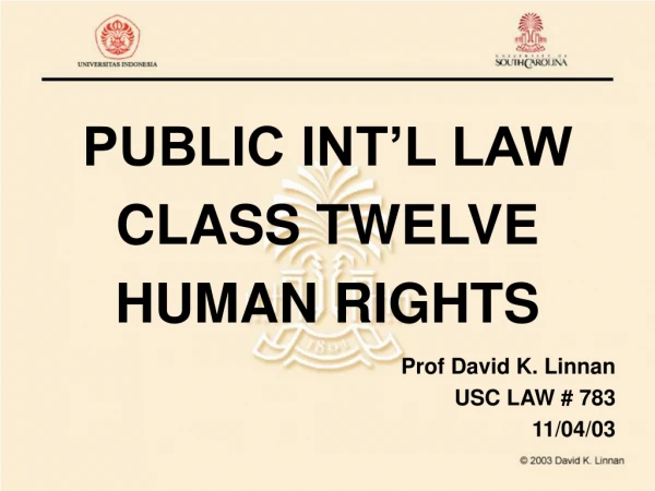 PUBLIC INT’L LAW CLASS TWELVE HUMAN RIGHTS