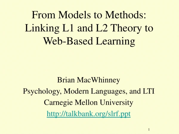 From Models to Methods: Linking L1 and L2 Theory to Web-Based Learning