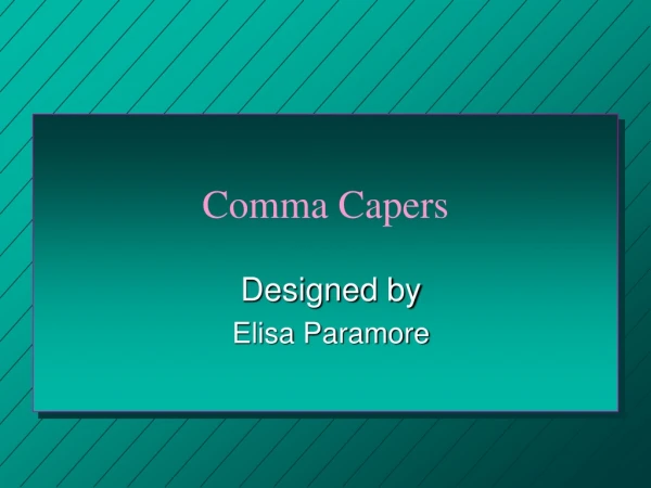 Comma Capers