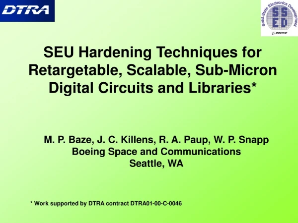 SEU Hardening Techniques for Retargetable, Scalable, Sub-Micron Digital Circuits and Libraries*