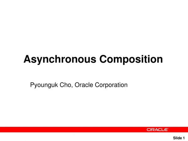 Asynchronous Composition