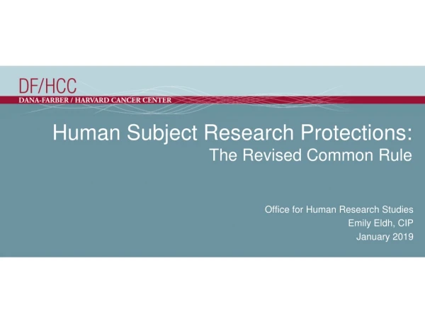 Human Subject Research Protections:  The Revised Common Rule
