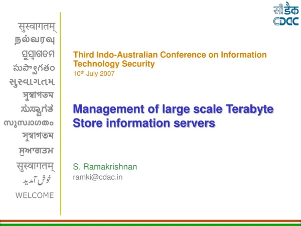 Management of large scale Terabyte Store information servers