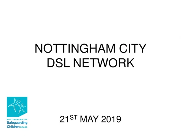 Nottingham city dsl network 21 st  May 2019