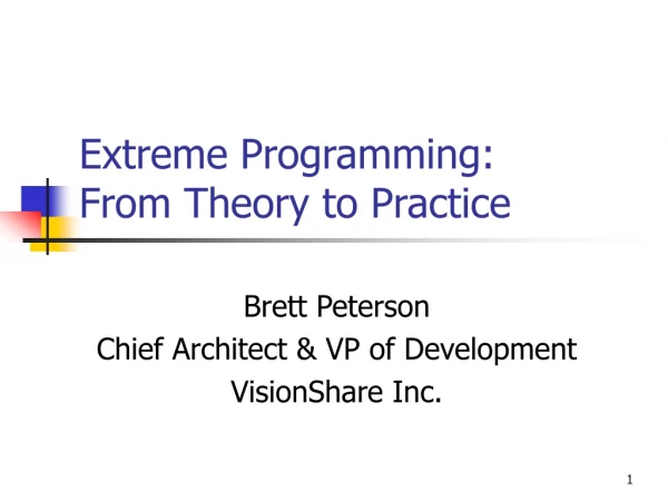Extreme Programming: From Theory to Practice