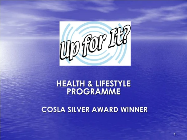 HEALTH &amp; LIFESTYLE PROGRAMME  COSLA SILVER AWARD WINNER