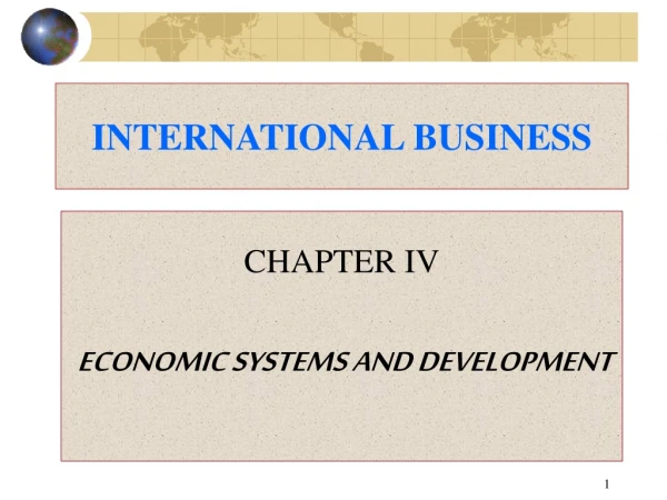 CHAPTER IV ECONOMIC SYSTEMS AND DEVELOPMENT