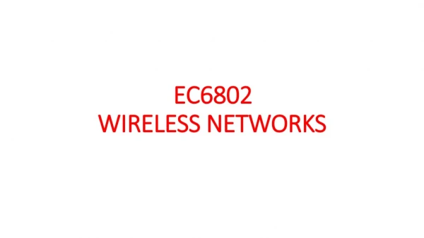EC6802  WIRELESS  NETWORKS