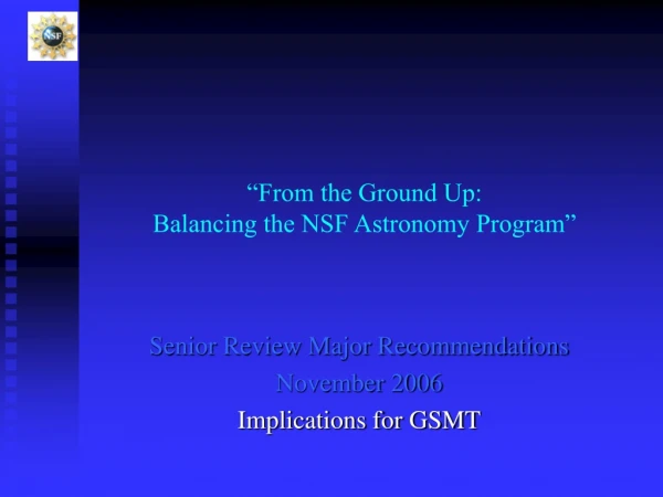 “From the Ground Up: Balancing the NSF Astronomy Program”