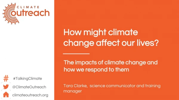How might climate change affect our lives?
