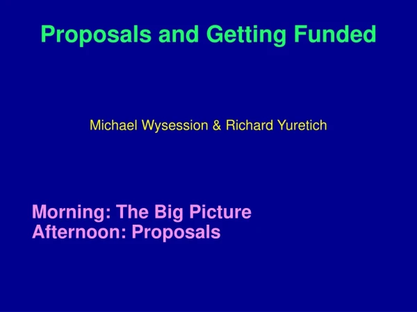 Proposals and Getting Funded