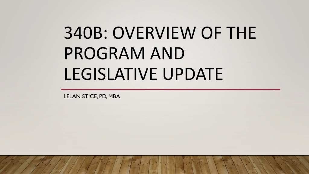 340b overview of the program and legislative update