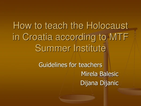 How to teach the Holocaust in Croatia according to MTF Summer Institute