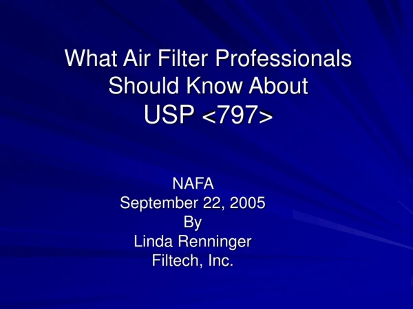 What Air Filter Professionals Should Know About  USP &lt;797&gt;