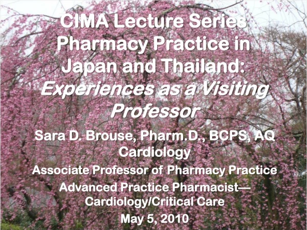 CIMA Lecture Series Pharmacy Practice in Japan and Thailand:  Experiences as a Visiting Professor