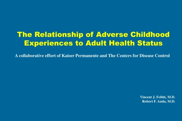 The Relationship of Adverse Childhood Experiences to Adult Health Status