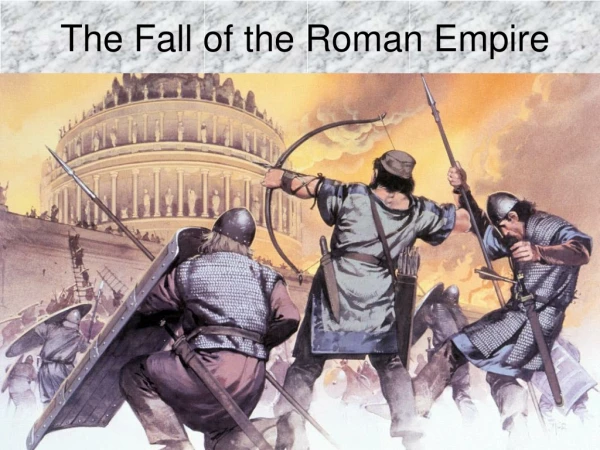 The Fall of the Roman Empire