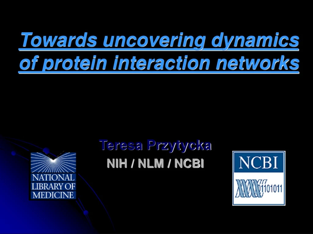 towards uncovering dynamics of protein interaction networks