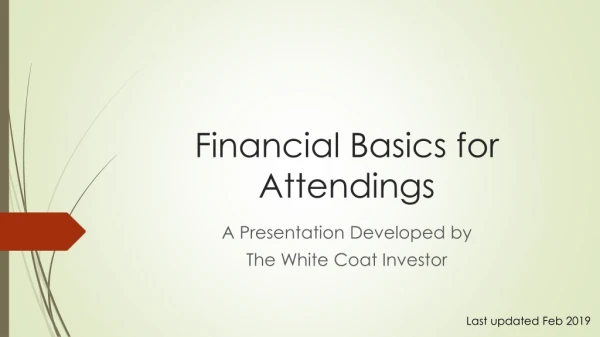 Financial Basics for  Attendings