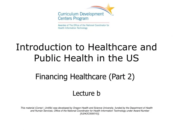 Introduction to Healthcare and Public Health in the US