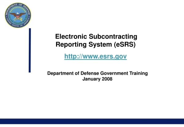 Electronic Subcontracting Reporting System (eSRS) esrs