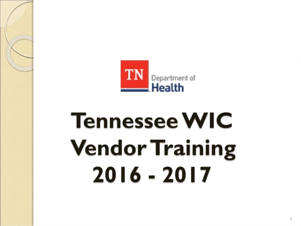 Tennessee WIC  Vendor Training  2016 - 2017