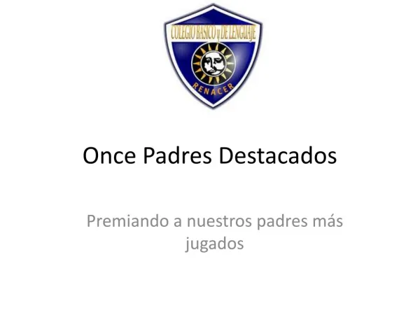 Once Padres Destacados Colegio Renacer Puente Altpo