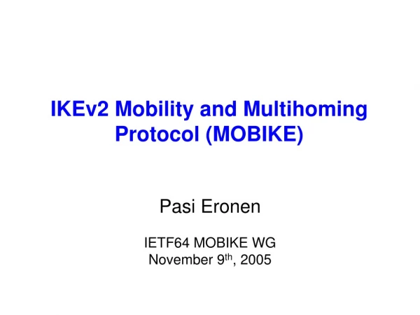 IKEv2 Mobility and Multihoming Protocol (MOBIKE)