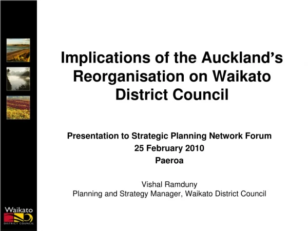 Implications of the Auckland ’ s Reorganisation on Waikato District Council