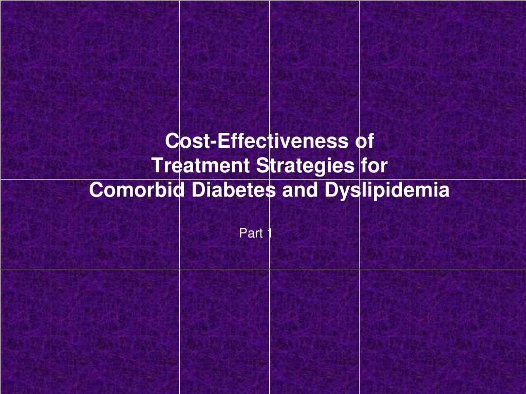 cost effectiveness of treatment strategies for comorbid diabetes and dyslipidemia