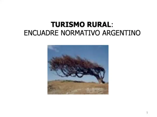 TURISMO RURAL: ENCUADRE NORMATIVO ARGENTINO