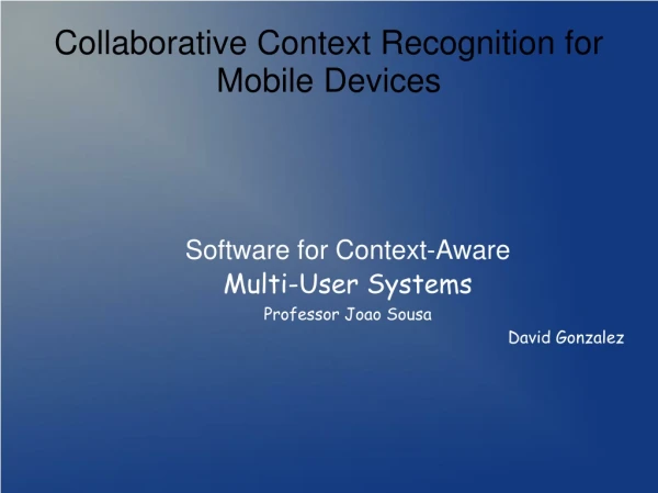 Collaborative Context Recognition for Mobile Devices