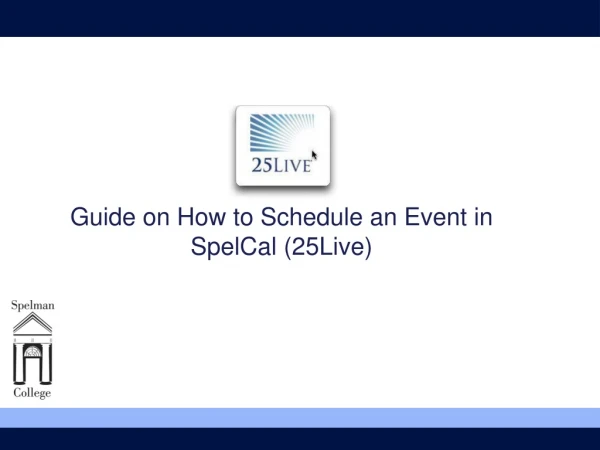 Guide on How to Schedule an Event in SpelCal (25Live)