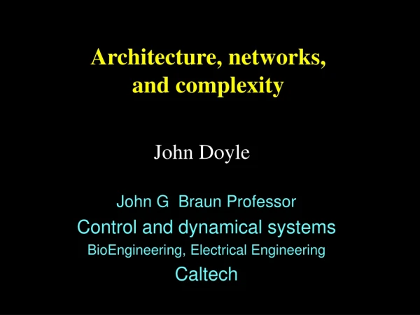 Architecture, networks, and complexity