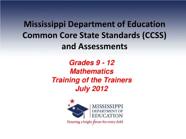 Mississippi Department of Education Common Core State Standards (CCSS) and Assessments