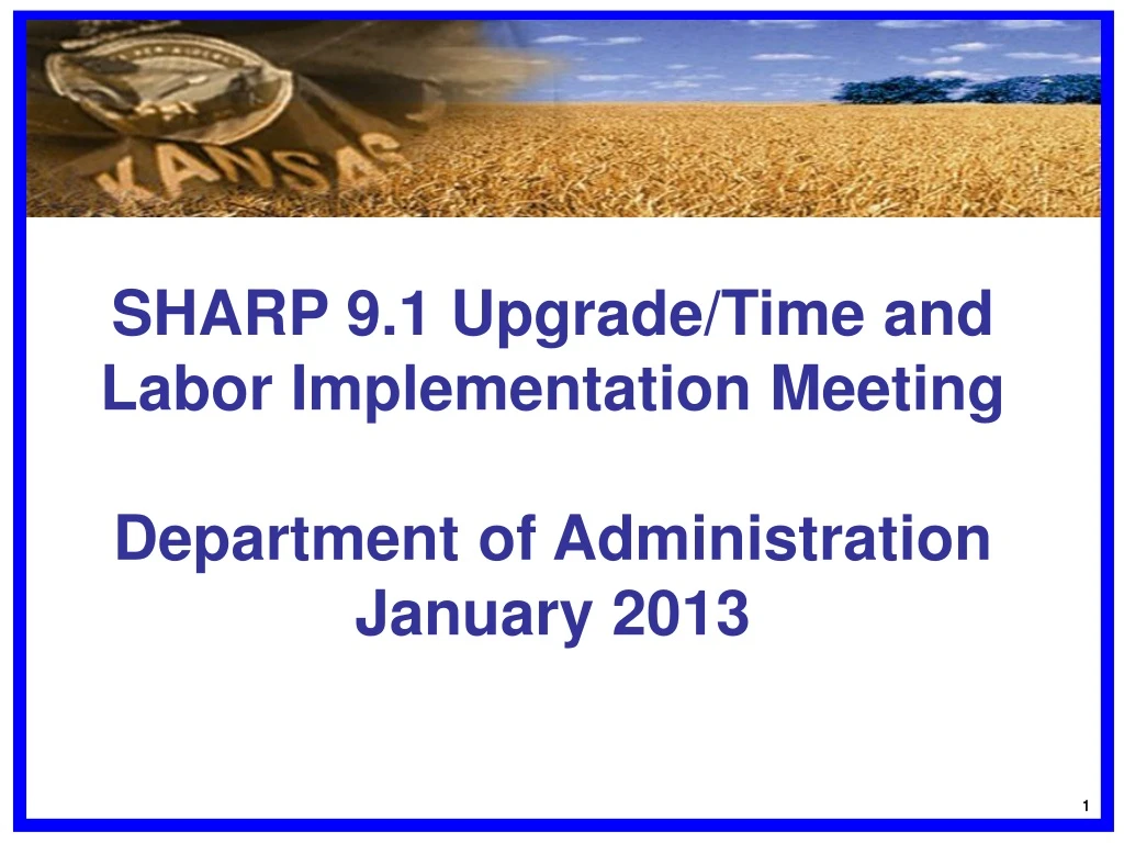 sharp 9 1 upgrade time and labor implementation