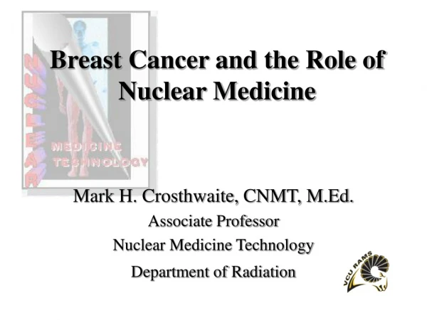 Breast Cancer and the Role of Nuclear Medicine